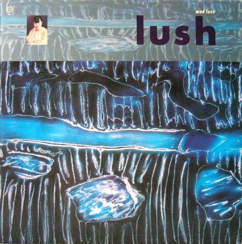 CvA225. Lush - "Mad Love" 12" by Vaughan Oliver  Chris Bigg / 4AD 1990 / BAD 0003 / #Albumcover Lush Poster, Vaughan Oliver, Lush Band, Vinyl Record Collection, Wall Of Sound, A Night At The Opera, Mad Love, Music Artwork, Love Posters