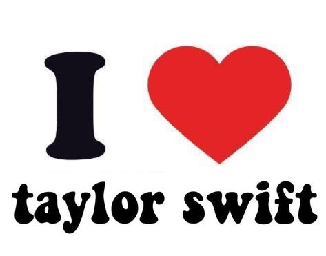 I love taylor swift Birthday Graph, I Love Taylor Swift, Taylor Swift Tshirt, Taylor Swift Shirts, Heart Prints, Taylor Swift Posters, All About Taylor Swift, Taylor Swift Red, Red Taylor