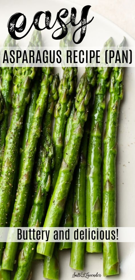 Cooking Asparagus On Stove, Cooked Asparagus Recipes, Pan Seared Asparagus, Asparagus On The Stove, Pan Asparagus, Recipe Asparagus, Ways To Cook Asparagus, Easy Asparagus, Cook Asparagus