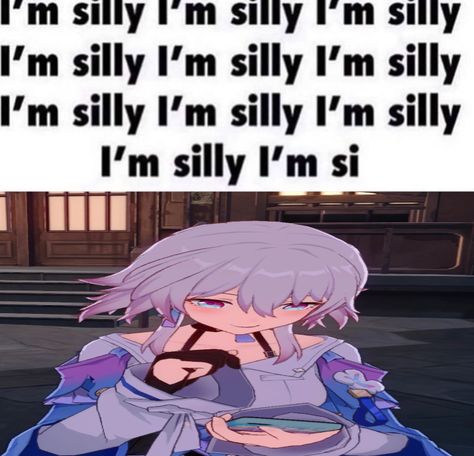 Honkai Star Rail Reaction Pic, Im Silly, Honkai Starrail, March 7th, So Silly, Super Secret, Bestest Friend, Snapchat Funny, Relatable Post Funny