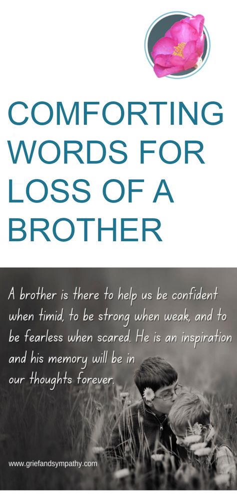 When Your Brother Dies Quotes, Sudden Loss Of Brother, Lost Of A Brother, Condolences Messages Loss Of Brother, Loss Of Your Brother Sympathy, Loss Of Brother Sympathy Card, Losing A Brother Quote From Sister, Sorry For The Loss Of Your Brother, Loss Of A Brother From Sister