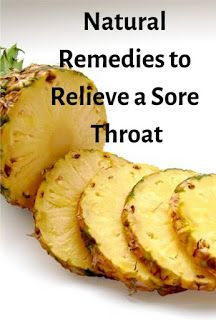 Natural Remedies to Relieve a Sore Throat #naturalremedy #pineapple #sorethroat #colds #flu What To Eat For Sore Throat, What To Eat With A Sore Throat, Good Things To Eat When You Have A Sore Throat, Sore Throat Foods To Eat, Foods To Eat When You Have A Sore Throat, Pineapple For Sore Throat, Remedy’s For Sore Throat, Holistic Remedies For Strep Throat, What’s Good For Sore Throat