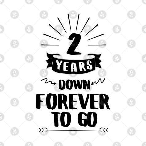 2 year anniversary gift - 2 Year Anniversary Gift - T-Shirt | TeePublic 2year Anniversary Quotes, 2nd Year Anniversary Quotes, 2 Year Anniversary Captions Instagram, 2 Year Relationship, 2 Year Anniversary Ideas, 2 Year Anniversary Quotes, Relationship Anniversary Quotes, Anniversary Message For Boyfriend, 2 Year Anniversary Gifts For Him