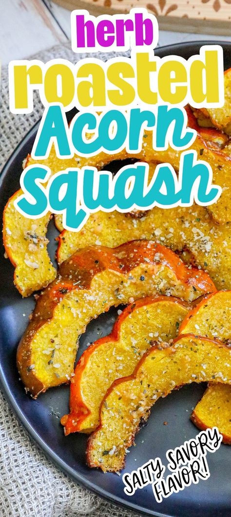 Herb Roasted Acorn Squash - Sweet CS Designs. Parmesan Acorn Squash, Acorn Squash Slices, Acorn Squash Roasted, Winter Squash Recipes, Roasted Acorn Squash, Acorn Squash Recipes, Easy Baked Chicken, Savory Appetizer, Acorn Squash