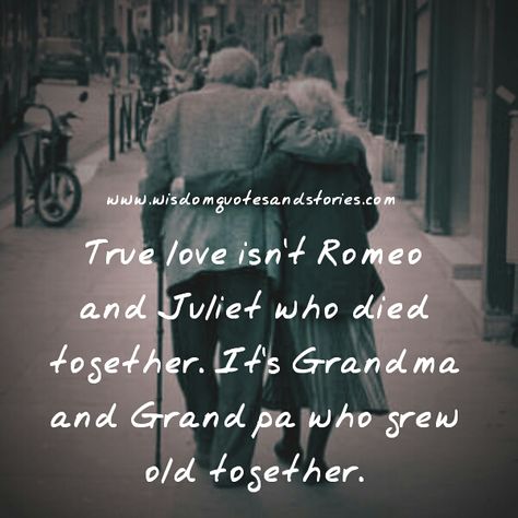 True love isn’t Romeo and Juliet who died together | Wisdom Quotes and Stories Growing Old Together Quotes, Together Love Quotes, Romeo And Juliet Quotes, Love Essay, Grow Old Together, Quotes Stories, Together Quotes, Growing Old Together, Grow Old