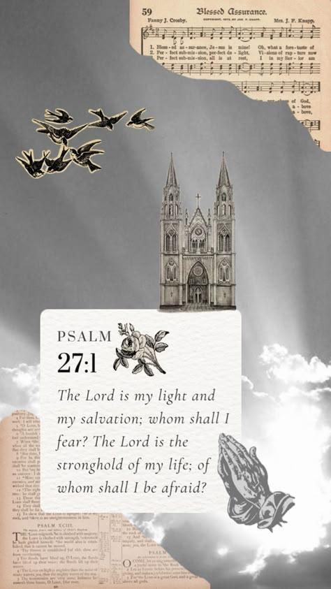 Psalm 27:1- Bible Verse Collage wallpaper, Christian vintage bible hymn psalm aesthetic background Bible Verse Collage Wallpaper, Bible Verse Collage, Worship Wallpaper, Bible Quotes Background, Wallpaper Christian, Vintage Bible, Christian Iphone Wallpaper, Wallpaper Bible, Bible Prints