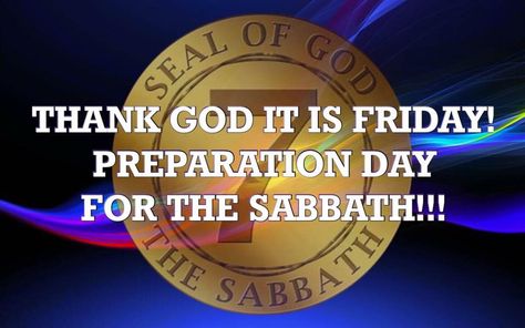 Preparation day! Preparation Day Friday Quotes, Preparation Day Friday, Happy Preparation Day Quotes, Preparation Day Sabbath, Happy Preparation Day Sabbath, Sabbath Preparation Day, Happy Preparation Day, Sabbath Blessings, Happy Sabbath Quotes