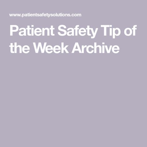 Patient Safety Tip of the Week Archive Process Map, Infection Prevention, Spine Surgery, Care Hospital, Staff Training, Infection Control, Patient Safety, Surgical Instruments, Safety Tips