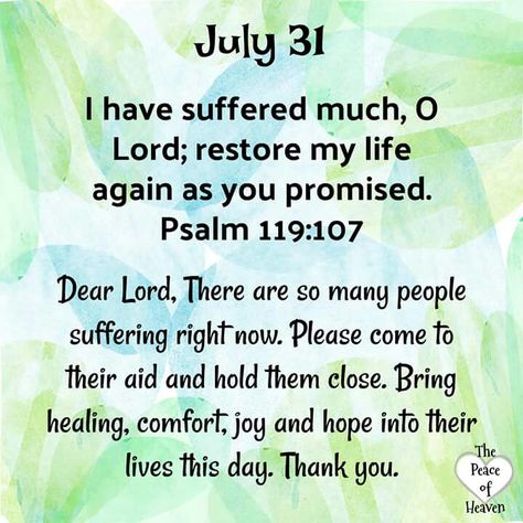 July 31 ... Psalm 119:107 Quotes December, Psalms Quotes, Psalm 37 5, Daily Spiritual Quotes, Trust In Him, Heaven Quotes, Isaiah 40 31, Christian Quotes Prayer, Daily Word