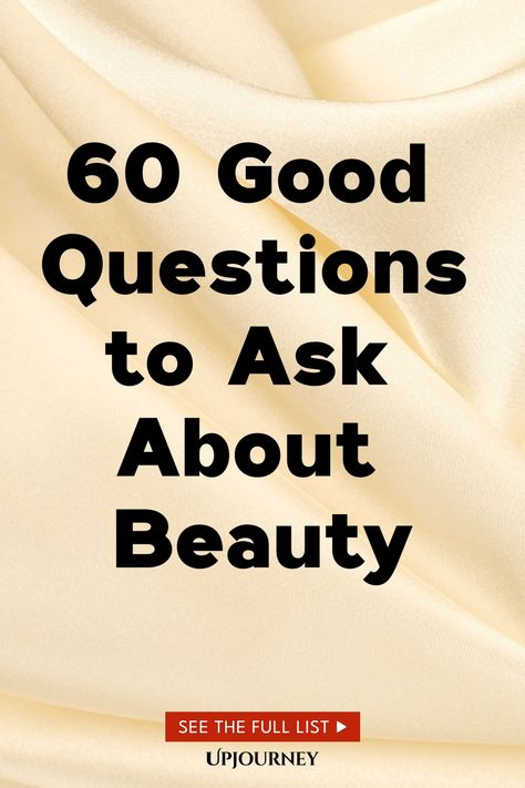 60 Good Questions to Ask About Beauty Insightful Questions, What Is Contouring, Good Questions To Ask, Work Etiquette, Psychology Terms, Relationship Quizzes, Good Questions, Happiness Journal, Health Fitness Nutrition