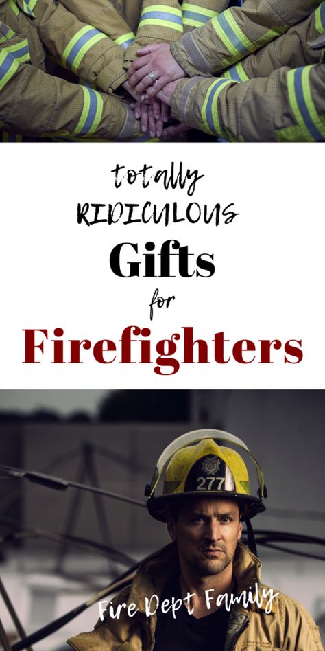 Ridiculous (But Awesome) Firefighter gifts Firefighter Diy Gifts, Firefighter Bible Verse, Retired Firefighter Gifts, Gifts For A Firefighter, Ems Gift Ideas, Christmas Gifts For Firefighters, Fireman Retirement Gifts, Firefighter Gift Basket, Firefighter Gift Ideas