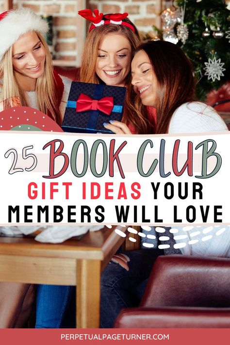 three women looking at a christmas gift being opened. Text overlay that says 25 book club gift ideas your members will love Book Club Fun Ideas, Bookclub Christmas Ideas, Book Club Cricut Ideas, Book Club Goodie Bags, Book Club Anniversary Ideas, Book Club Favors Gifts, Christmas Book Club Party Ideas, Book Club Gift Ideas Party Favors, Book Club Gift Ideas Diy