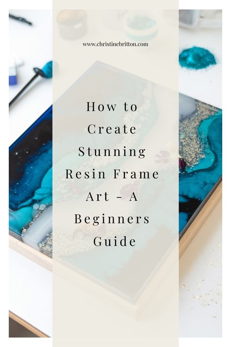 How to create stunning resin frame art - A beginners guide, with a decorative blue and gold design in the background. Resin Art Supplies, Resin Frame, Frame Art, Fluid Art, Beginners Guide, Alcohol Ink, Resin Art, Art Tutorials, Art Supplies