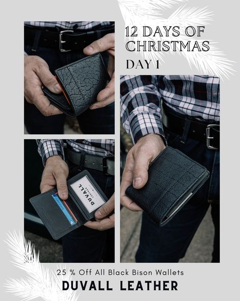 🎁 Kick off the 12 Days of Christmas Sale with Duvall Leather! 🎁 For the next 12 days, we will be featuring a different item on sale for each day! Day 1 brings you 25% off all Black Bison Wallets, ONLINE ONLY! These wallets are crafted from incredibly durable and luxurious American bison leather, making them the perfect gift for the discerning gentleman. Don't miss out on this incredible deal! Shop now! #DuvallLeather #BeAuthentic #ShopLocal #USAMade #SupportSmallBusiness #12DaysOfChristma... The 12 Days Of Christmas, Bison Leather, Leather Making, American Bison, Day Day, 12 Days Of Christmas, Support Small Business, Christmas Sale, Each Day