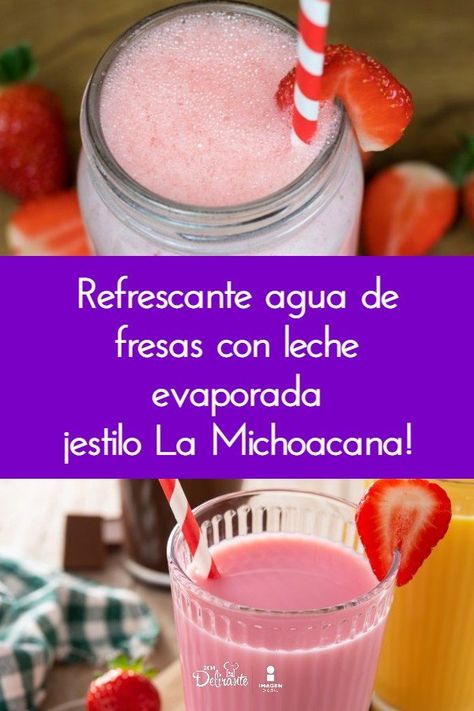 Refrescante agua de fresas con leche evaporada, ¡estilo La Michoacana! Agua Fresca, Healthy Shakes, Health Smoothies, Green Smoothie, Smoothie Diet, Sin Gluten, Mixed Drinks, Lunches And Dinners, Cooking Time