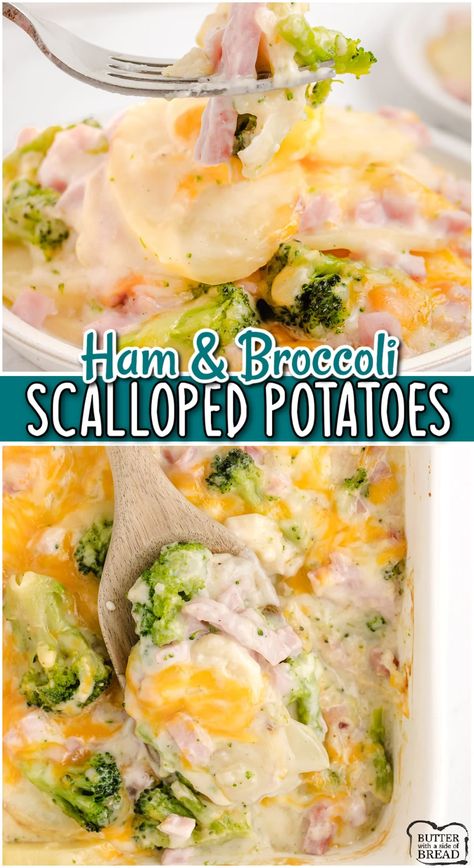 HAM & BROCCOLI SCALLOPED POTATOES - Butter with a Side of Bread Recipes Using Ham, Cheese Potato Casserole, Cheese Scalloped Potatoes, Scalloped Potato Casserole, Delicious Casseroles, Ham Broccoli, Best Scalloped Potatoes, Ham And Potato Casserole, Sweet Potato Dishes