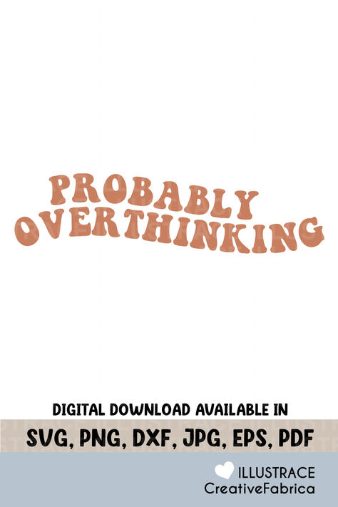 Probably Overthinking svg #overthinkersvg #overthinker #professionaloverthinker #overthinking #funnyquote #lifequote #lifethoughts #alwaysthinking Professional Overthinker, Life Thoughts, Digital Svg, Png Vector, Silhouette Cut, Cricut Silhouette, Funny Quotes, Life Quotes, Cricut