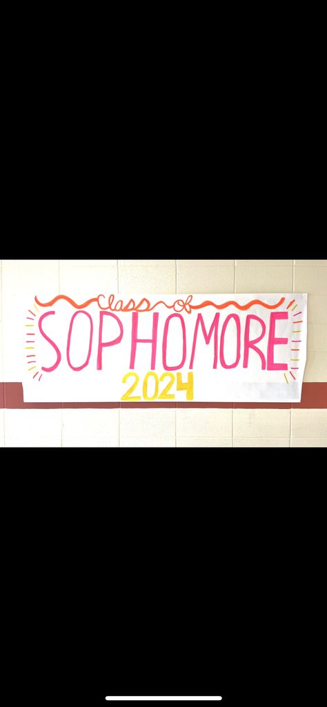 Sophmore Year Posters, Sophomore Banner Ideas, Pep Rally Signs Posters, Sophmore Spirit Posters, School Spirit Decorations Hallway, Flag Football Homecoming Ideas, Sophmore Posters Pep Rally, Sophomore Signs For Pep Rally, Freshman Signs Pep Rally