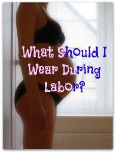 What Should I Wear During Labor? Water Birth Outfit, What To Wear During Labor And Delivery, Birthing Outfit, Nursing Mom Outfits, Delivery Hospital Gown, Birthing Gown, Delivery Hospital, Pregnancy Pain, Natural Labour