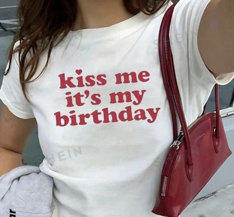 Kiss Me Its My Birthday, Friends Accessories, 20th Bday, Lunch With Friends, Graphic Crop Top, Casual Wear Women, Graphic Top, Cute Tshirts, My Birthday