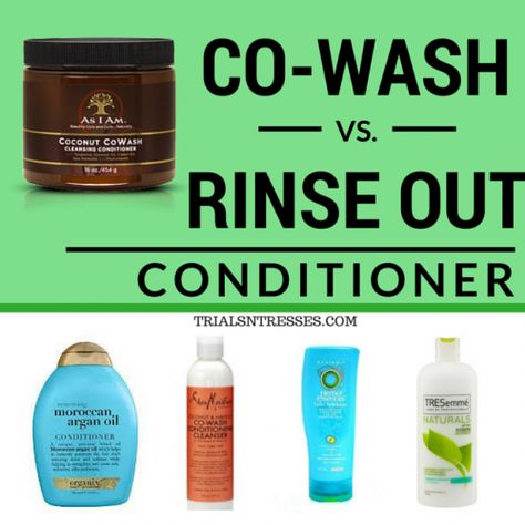 CoWash Conditioner Vs. Rinse Out Conditioner: Whats The Difference? Cowash Natural Hair, Co Washing, Natural Hair Care Regimen, Dry Conditioner, Natural Hair Moisturizer, Natural Hair Shampoo, Natural Beauty Treatments, Natural Hair Regimen, Hair Care Regimen