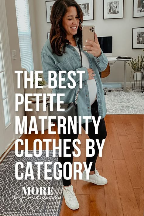 A picture of Meach wearing a cute petite maternity outfit with a text overlay that says "The Best Petite Maternity Clothes by Category". Maternity For Short Women, Maternity Outfit Short Women, Maternity Dresses For Petite Women, Petite Pregnant Women Outfits, Petite And Pregnant, Styling Maternity Clothes, Pants For Pregnant Women, Casual Outfit For Pregnant Women, 2023 Maternity Style