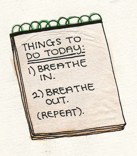 Things to do today.... quote list positive quote breath in breath out Just Breathe Quotes, Breathe Quotes, Things To Do Today, Reasons To Be Happy, Breathe Out, To Do Today, Brand New Day, Inhale Exhale, Mind Over Matter