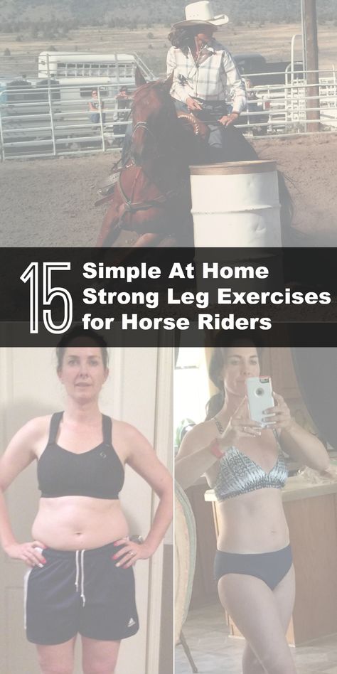 Horse Rider Fitness Leg Strengthening Workout   Here are 15 leg exercises to make you a stronger rider. Horse riders need strong legs for balance, cueing, safety and an overall better ride. Strengthening your legs will boost your metabolism so you burn more calories.