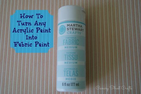 How to turn acrylic paint into fabric paint - Canary Street Crafts Acrylic Paint On Fabric, Painting Fabric Furniture, Paint On Fabric, Fabric Paint Diy, Craft Recipes, Painting On Fabric, Fabric Crafts Diy, Painting Fabric, Painted Fabric