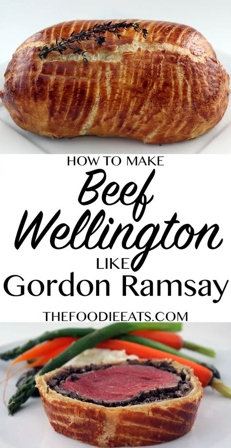 How To Make Beef Wellington Like Gordon Ramsay Beef Wellington Sauce, Wellington Sauce, Gordon Ramsay Dishes, Gordon Ramsay Beef Wellington, Gordon Ramsey Recipes, Wellington Recipe, Gordon Ramsay Recipe, Beef Wellington Recipe, Chef Gordon Ramsay