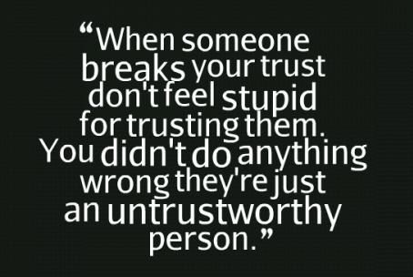 Trust Quote: When someone breaks your trust. Don’t feel... Untrustworthy Quotes, Dont Trust Quotes, Trust No One Quotes, Quotes About Jealousy, Jealousy Quotes, Trust Quotes, Quotable Quotes, Friends Quotes, Image Quotes