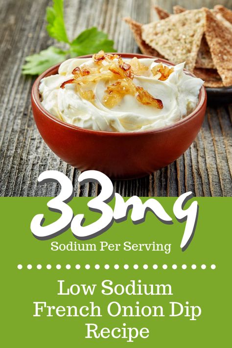 With only 33mg of sodium per serving, this TASTY low sodium french onion dip is perfect for anyone following a low sodium diet! Easy Low Sodium Recipes, Heart Healthy Recipes Cholesterol, Low Sodium Recipes Heart, French Onion Dip Recipe, Kidney Diet Recipes, Low Sodium Snacks, Salt Free Recipes, Heart Healthy Recipes Low Sodium, Low Salt Recipes