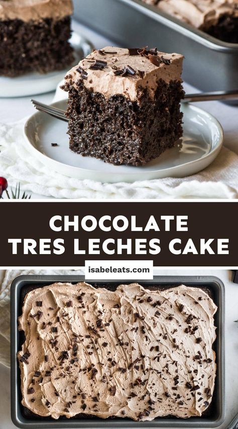 Competition Desserts, Chocolate Tres Leches, Chocolate Tres Leches Cake, Isabel Eats, Mexican Desserts, Tres Leches Cake Recipe, Leches Cake, Chocolate Whipped Cream, Mexican Dessert Recipes