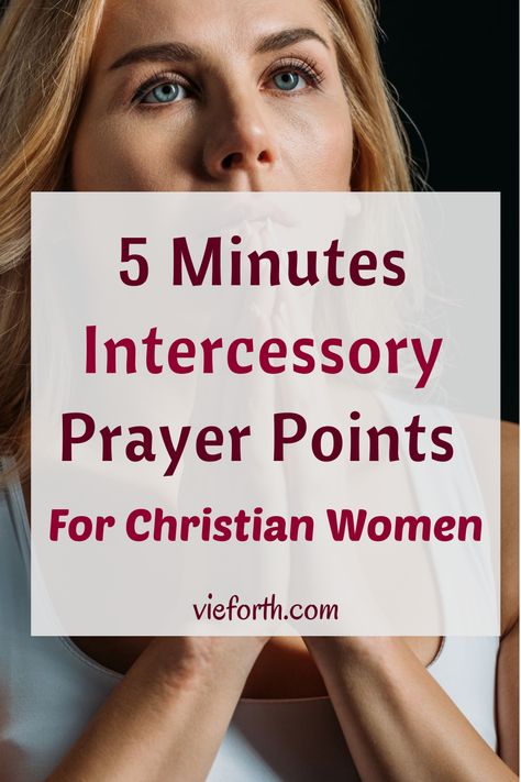 Intercession Prayer Points, Prayer Points For Women, Intercessory Prayer, Intercessory Prayer Examples, Elisha Goodman Prayer Points, Intercession Prayers, Prayer Topics, How To Pray Effectively, Prayer For Studying