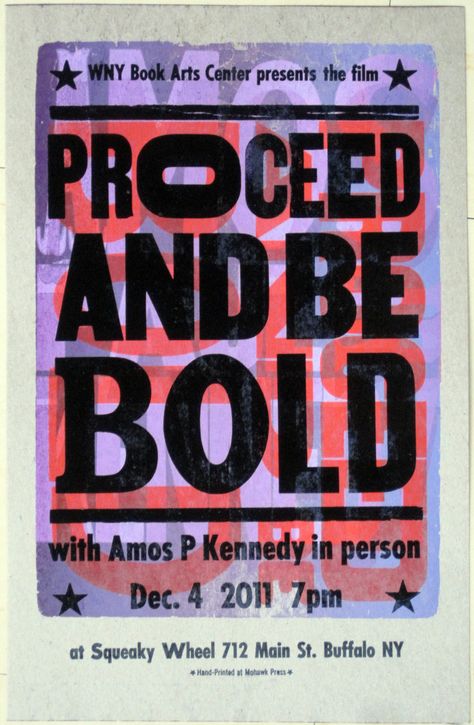 Proceed And Be Bold, Type Heavy Poster, Activist Poster Design, Letterpress Poster Design, Letterpress Typography, Union Poster, Protest Poster, Lecture Poster, Letterpress Type