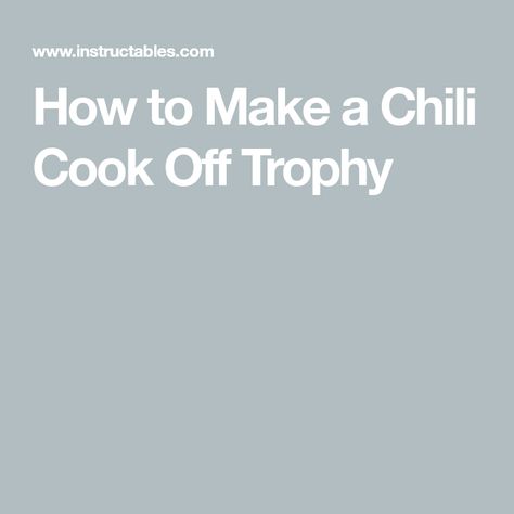 How to Make a Chili Cook Off Trophy Chili Trophy, Chili Cook Off Trophy, Spray Paint Plastic, Chili Cook Off, Remove Labels, Black Spray Paint, Painting Plastic, Cook Off, Plastic Spoons