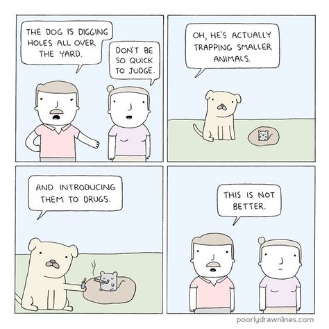 That's not better Funny Girlfriend Memes, Poorly Drawn Lines, The Awkward Yeti, 4 Panel Life, Cyanide And Happiness, Digging Holes, Short Comics, Fresh Memes, Random Funny Stuff