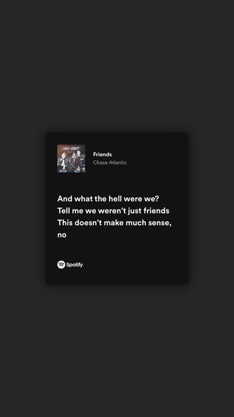 #spotify #lyrics Lyric Wallpaper Spotify, Spotify Lyrics Aesthetic Chase Atlantic, Chase Atlantic Lyric Wallpaper, Relatable Spotify Lyrics, Chase Atlantic Lyrics Aesthetic, Chase Atlantic Spotify Lyrics, Wallpaper Song Lyrics, Spotify Lyrics Wallpaper, Spotify Songs Lyrics