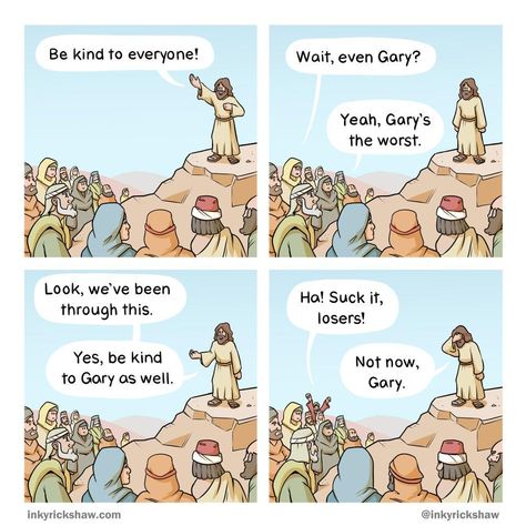 be kind to Gary | Jesus | Know Your Meme Catholic Funny, Be Kind To Everyone, Christian Jokes, Love Everyone, Christian Humor, Christian Memes, Know Your Meme, Made Me Laugh, Comic Artist