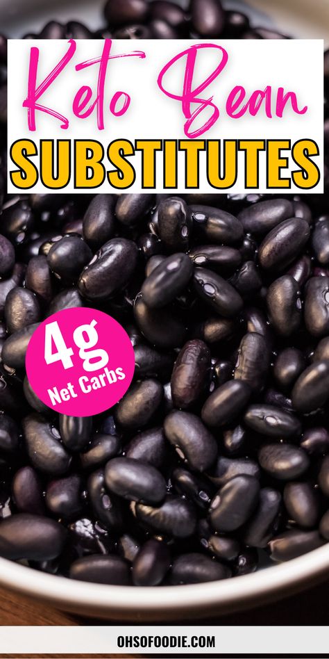 Text reads Keto Bean Substitutes Keto Beans Substitute, Keto Beans, Keto Substitutes, Low Carb Beans, Potato Substitute, Food Substitutes, Delicious Green Beans, Carb Substitutes, 15 Bean Soup