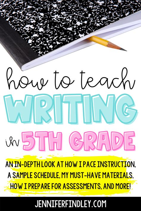 How to Teach Writing in 5th Grade - Teaching with Jennifer Findley Writing Interventions Elementary, Grade 5 Writing Activities, 5th Grade Ela Activities, 5th Grade Writing Activities, 5th Grade Ela Classroom, Fifth Grade Ela, 5th Grade Language Arts, How To Teach Writing, Fifth Grade Writing