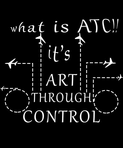 Air Traffic Control is an art,This tee features that atcs are artists and that they express it through control,it s a perfect gift for air traffic controllers. Air Traffic Controller Quotes, Air Traffic Controller Aesthetic, Airplane Drawings, Pilots Quotes Aviation, Air Force Quotes, Air Plain, Pilot Quotes, Plane Drawing, Aviation Quotes