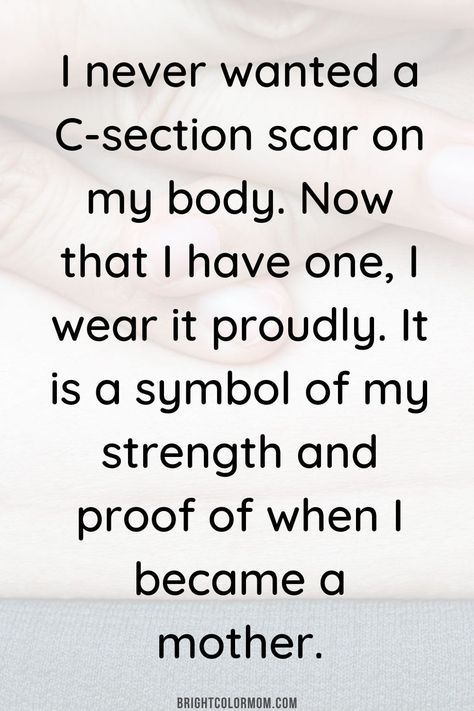 Cesarean Section Quotes, C Section Quotes Strength, C Section Mama Quotes, C Section Quotes Inspiration, C Section Awareness Month Quotes, C Section Awareness Month, C Section Mom Quotes, Section Quotes, C Section Quotes