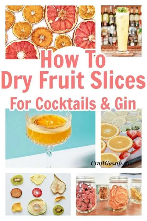 How To Dry Fruit, Cocktail Jars, Edible Cocktails, Citrus Garnish, Fruit Garnish, Drink Garnishing, Dried Fruit Mix, Diy Cocktails, Dried Pineapple