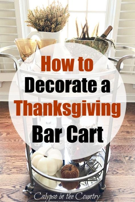 Thanksgiving Bar Setup, Fall Bar Cart Ideas, Fall Bar Cart Decor, Fall Bar Cart Styling, Thanksgiving Drink Station, Thanksgiving Bar Ideas, Decorate A Bar Cart, Thanksgiving Bar Cart, Fall Bar Cart