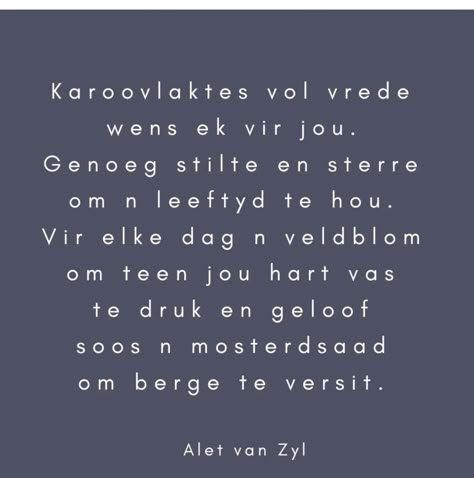 Afrikaanse Quotes Christelik, Afrikaans Notes, Afrikaans Quotes Inspiration, Verjaarsdagwense Afrikaanse, Afrikaanse Sêgoed, Africa Quotes, Afrikaanse Woorde, African Quotes, Thinking Of You Quotes