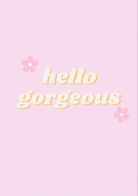 Hello Gorgeous Wallpaper, 2023 Wallpapers, Gorgeous Wallpaper, Wallpaper Preppy, Iphone Wallpaper Preppy, Laptop Wallpapers, Pink Wallpaper Backgrounds, Whatsapp Wallpaper, Apple Wallpaper Iphone