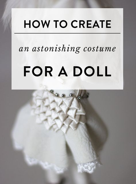 How to create an astonishing costume for your doll? Barbie Ooak Doll, Art Doll Tutorial, Victorian Toys, Making Dolls, Doll Making Tutorials, Sculpted Doll, Polymer Clay Dolls, Jointed Dolls, Doll Costume