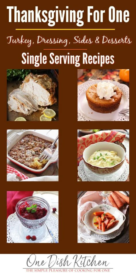 Thanksgiving For One, Thanksgiving Dinner For Two, Food For 2, Thanksgiving Dinner Menu Ideas, Single Serve Meals, Turkey Dressing, Meals For 1, One Dish Kitchen, Small Batch Cooking