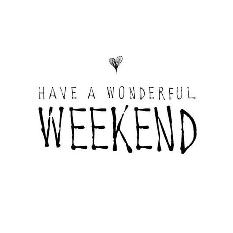 Amsterdam Weekend, Happy Weekend Quotes, Weekday Quotes, Weekend Quotes, Hello Weekend, Have A Good Weekend, Bon Weekend, Its Friday Quotes, Wonderful Weekend